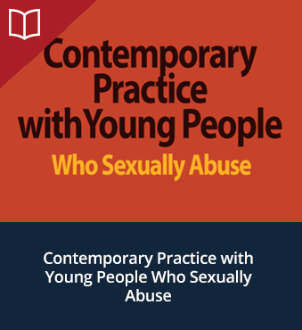 Contemporary Practice with Young People Who Sexually Abuse