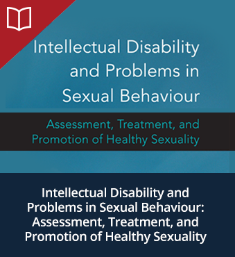 Intellectual Disability and Problems in Sexual Behaviour: Assessment, Treatment, and Promotion of Healthy Sexuality