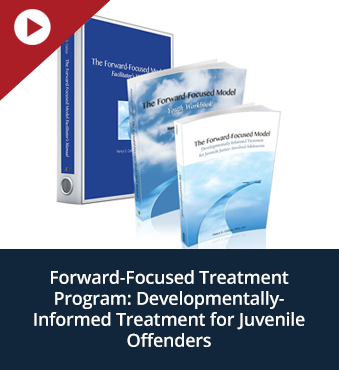 Forward-Focused Treatment Program: Developmentally-Informed Treatment for Juvenile Offenders