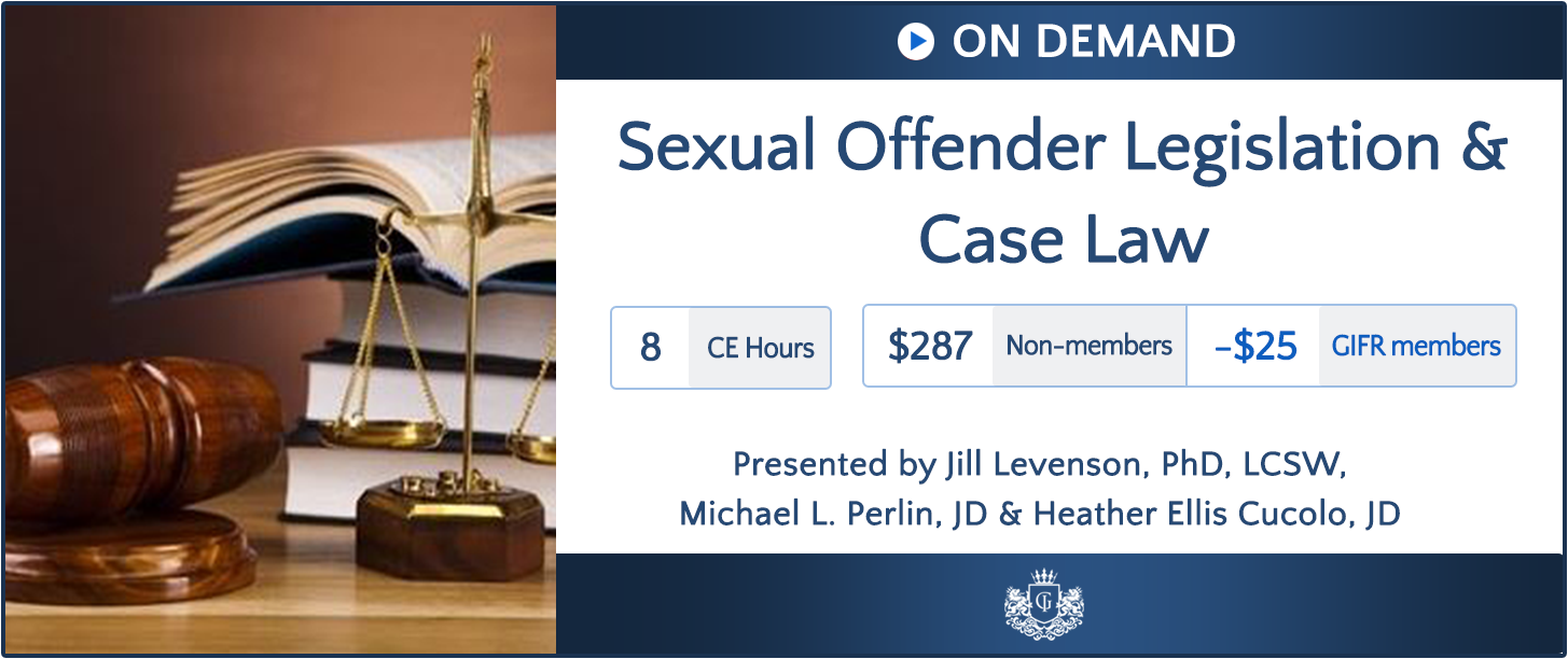 Sexual Offender Legislation And Case Law Global Institute Of Forensic Research 1217