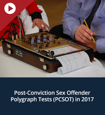Post-Conviction Sex Offender Polygraph Tests (PCSOT) in 2017